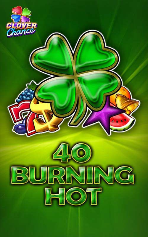 40 Burning Hot